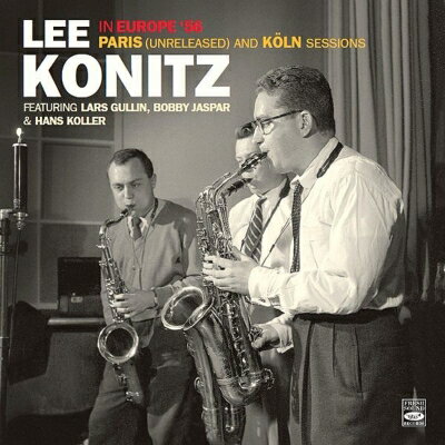 【輸入盤】 Lee Konitz リーコニッツ / In Europe '56-paris &amp; Koln Sessions 【CD】