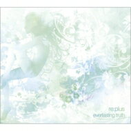 re:plus   Everlasting Truth  CD 