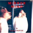 BALLOND'OR / MIRROR MIND 【CD】