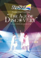 TrySail / TrySail First Live Tour“The Age of Discovery” 【通常盤】(Blu-ray) 【BLU-RAY DISC】