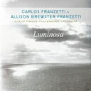  A  Carlos Franzetti   Allison Brewster Franzetti   Luminosa  CD 