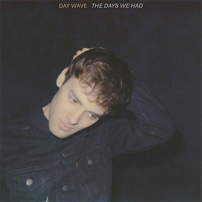 Day Wave / Days We Had 【CD】