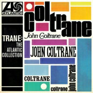 John Coltrane WRg[ / Trane: The Atlantic Collection (AiOR[h) yLPz