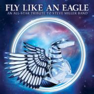 【輸入盤】 Fly Like An Eagle: An All-star Tribute 【CD】