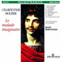 Charpentier MA. シャルパンティエ / 『病は気から』 マルク・ミンコフスキ&ルーヴル宮音楽隊 【CD】