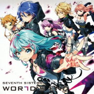 セブンスシスターズ / WORLD'S END 【CD Maxi】