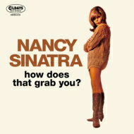 Nancy Sinatra ナンシーシナトラ / How Does That Grab You? ＜紙ジャケット＞ 【CD】