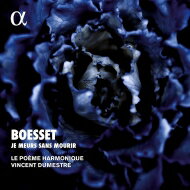 【輸入盤】 ボエセ、アントワーヌ（1587-1643） / ボエセー：わたしは死ぬことなく息絶える～エール・ド・クールとバレ・ド・クール　ル・ポエム・アルモニーク 【CD】