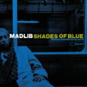 Madlib マドリブ / Shades Of Blue (2枚組 / 180グラム重量盤) 【LP】