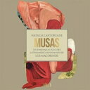 【輸入盤】 Natalia Lafourcade ナタリアラフォルカデ / Musas (Un Homenajeal Folclore Latinoamericano En Manos De Los Macorinos) 【CD】