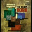 Maynard Ferguson メイナードファーガソン / Blues Roar 【CD】