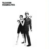 【輸入盤】 Television Personalities / And Don't The Kids Just Love It 【CD】