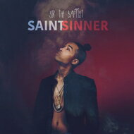Sir The Baptist / Saint Or Sinner 【CD】