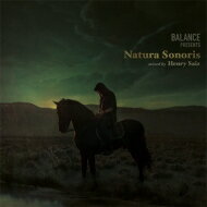 【輸入盤】 Henry Saiz / Balance Presents Natura Sonoris 【CD】