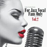 For Jazz Vocal Fans Only Vol.2 (紙ジャケット) 【CD】