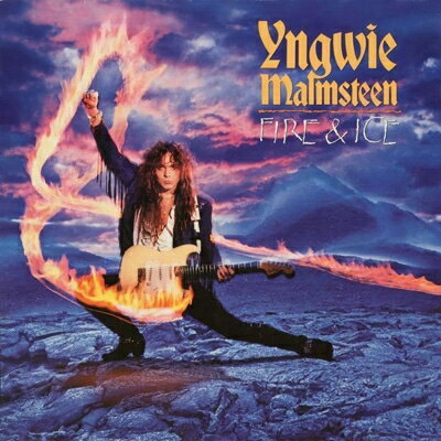【輸入盤】 Yngwie Malmsteen イングベイマルムスティーン / Fire And Ice: Expanded Edition 【CD】