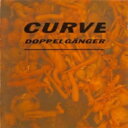 Curve / Doppelganger: 25th Anniversary Expanded Edition 輸入盤 【CD】