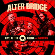 Alter Bridge アルターブリッジ / Live At The O2 Arena Rarities 【CD】