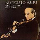 Antonio Agri / Antonio Agri Y Su Conjunto Dearcos 【CD】