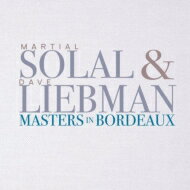 【輸入盤】 Martial Solal / Dave Liebman / Masters In Bordeaux 【CD】