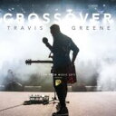 【輸入盤】 Travis Greene / Crossover: Live From Music City 【CD】