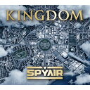 SPYAIR スパイエアー / KINGDOM 【初回生産限定盤A】 【CD】