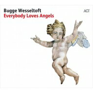 【輸入盤】 Bugge Wesseltoft ブッゲベッセルトフト / Everybody Loves Angels 【CD】