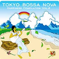 Happiness Compilation Vol.4 TOKYO BOSSA NOVA 【CD】