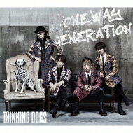 Thinking Dogs / Oneway Generation 【CD Maxi】