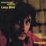 Doug Raney ダグレイニー / Lazy Bird 【CD】