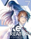 Re: CREATORS 7【完全生産限定版】 【BLU-RAY DISC】