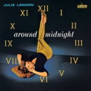 Julie London ジュリーロンドン / Around Midnight 【SHM-CD】