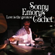 Sonny Emory's Cachet / Love Is The Greatest 【CD】