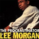 Lee Morgan リーモーガン / Procrastinator 【SHM-CD】
