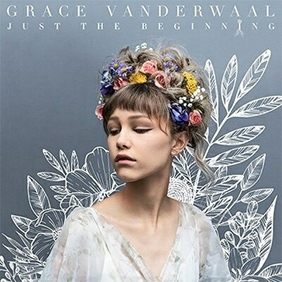  A  Grace VanderWaal   Just The Beginning  CD 