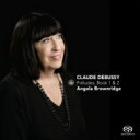 【輸入盤】 Debussy ドビュッシー / 前奏曲集第1巻、第2巻、喜びの島 アンジェラ・ブラウンリッジ 【SACD】