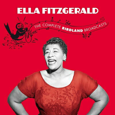 【輸入盤】 Ella Fitzgerald エラフィッツジェラルド / Complete Birdland Broadcasts Feat. Hank J.nes (2CD) 【CD】