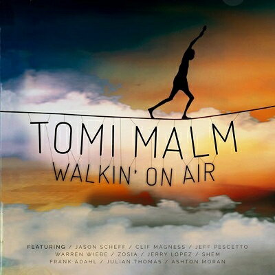 【輸入盤】 Tomi Malm / Walkin' On Air 【CD】