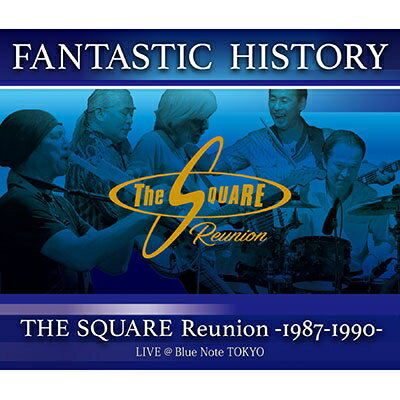 THE SQUARE Reunion / Fantastic History / The Square Reunion: 1987-1990 Live ＠Blue Note Tokyo 【ブルーレイ】 【BLU-RAY DISC】