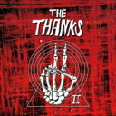 出荷目安の詳細はこちら商品説明KISS、AC/DC、MOTORHEAD、LED ZEPPELIN、Black Sabbathなどの70’s王道のハードロックをアグレッシブにバージョンアップさせた地獄の軍団THE THANKSが、前作『THANKS ELECTRICK THANKS』から7年ぶりとなる2ndフルアルバム『II』をSTRAGHT UP RECORDSからリリースする。今作もハードロック節全開のグッドギターリフを基調に、ヘヴィネス、疾走感、キャッチーさ、そして衝動性を帯びた全10曲を収録。前作からのリスナーにはもちろんのこと、新規リスナーにも安心してリコメンド出来るサウンドとなった。ハードロックやアメリカンロックがもつリズミカルな英詩を主体に、時折現れる日本詩が持つ悲壮的な響きを上手く混合させている。まさに断崖絶壁から手を差し伸べる剛柔なロックとして独特な印象を与える。ニューアルバム『II』は、レジェンド達が作り上げた経典を夢中で読み続けたロックンロール原理主義（プロテスタント）地獄の集団THE THANKSが、多様化し続けるロック史の中で、王道からブレずに、ハードロックのスタジアム級の華やかさ、ヘヴィメタルの重圧感、パンクロックの衝動性をパッケージして作り上げた、往年のロック小僧はニヤリ、ロックチェリーボーイをもエキサイトさせる最高の産物となった。このアルバム1枚がロックをオヤジ達の嗜みから奪還し、草食系男子をモッシュさせる。内容詳細3ピース・ロック・バンド、THE THANKSの2ndフル・アルバム。ハードロック節全開のギター・リフは健在で、ヘヴィネス、疾走感、キャッチーさ、衝動性を帯びた全10曲を収録。リズミカルな英詞と悲壮的な響きの日本語詞とのバランスが絶妙だ。(CDジャーナル　データベースより)曲目リストDisc11.100years fight/2.slow motion victory/3.TV crass/4.Octopus communication/5.LOVE LOVE LOVE/6.ICEMAN/7.Red hot brigade Z/8.Jesus quiet/9.ROCKSTAR OF THE DEAD/10.The United States of lonely times