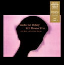 Bill Evans (Piano) ビルエバンス / Waltz For Debby (180グラム重量盤レコード / DOL) 【LP】