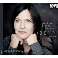 【送料無料】 Bach, Johann Sebastian バッハ / バッハ：フランス組曲第3番、第5番、ショパン：マズルカ集　アレクサンドラ・ソストマン 輸入盤 【CD】