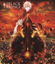 シアトリカルライブ第4弾「THE BLACK PRINCE」 【BLU-RAY DISC】