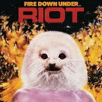 Riot ライオット / Fire Down Under 輸入盤 【CD】