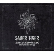 Saber Tiger サーベルタイガー / HALOS AND GLARE - The Complete Trilogy 【CD】
