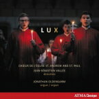 【輸入盤】 『LUX（光）』　聖アンデレ＆パウロ教会合唱団、ジョナサン・オルデンガーム（オルガン） 【CD】