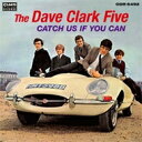 Dave Clark Five / Catch Us If You Can 【CD】