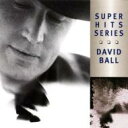 【輸入盤】 David Ball / Super Hits 【CD】