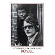 Anthony Braxton / Derek Bailey / Royal (2枚組アナログレコード) 【LP】