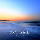 Do As Infinity ドゥーアズインフィニティ / ALIVE (CD+DVD) 【CD】